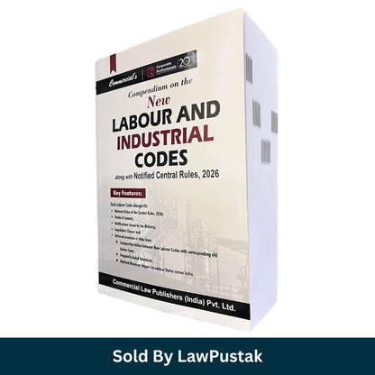 Compendium on the New Labour and Industrial Codes with Notified Central Rules 2026 Commercial Law Publishers India