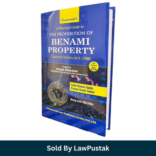 A Practical Guide to The Prohibition of Benami Property Transactions Act 1988 4th Edition June 2026 by Sunil Kumar Gupta and Pawan Singh Tomar