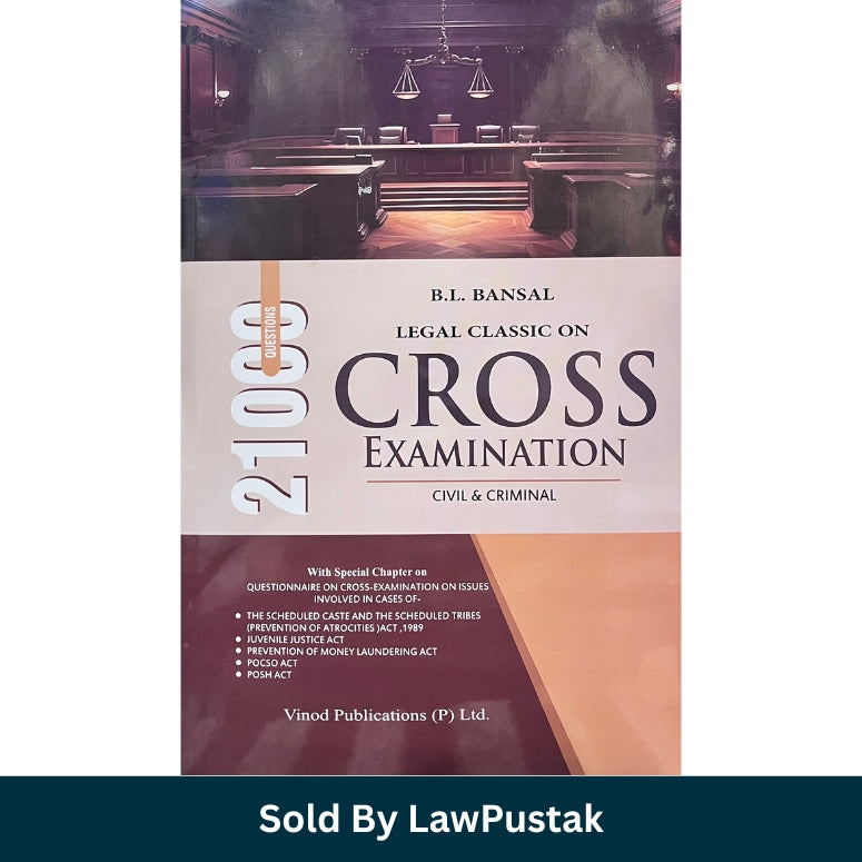 Legal Classic on Cross Examination Civil and Criminal by B.L. Bansal Latest Edition 2026 India Hardbound Trial Advocacy Law Book