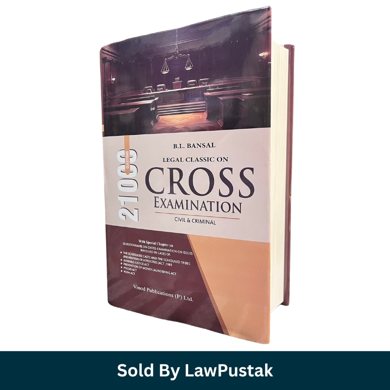 Legal Classic on Cross Examination Civil and Criminal by B.L. Bansal Latest Edition 2026 India Hardbound Trial Advocacy Law Book