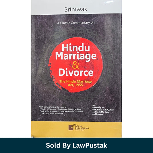 Hindu Marriage and Divorce Commentary by Sriniwas Edition 2025 Hindu Marriage Act 1955 Hardbound Family Law Book India Delhi Publishing Company