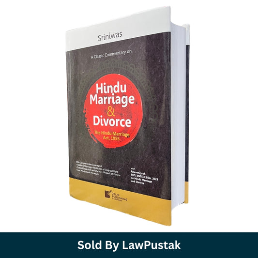 Hindu Marriage and Divorce Commentary by Sriniwas Edition 2025 Hindu Marriage Act 1955 Hardbound Family Law Book India Delhi Publishing Company