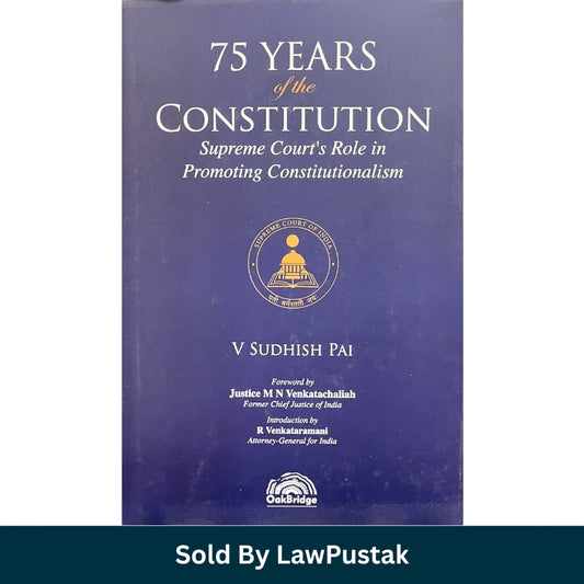 75 Years of the Constitution Supreme Court's Role in Promoting Constitutionalism by V Sudhish Pai Latest Edition 2026 India Hardbound Constitutional Law Book