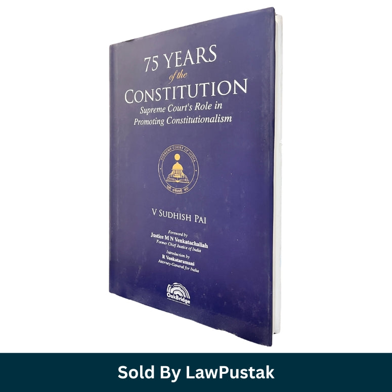 75 Years of the Constitution Supreme Court's Role in Promoting Constitutionalism by V Sudhish Pai Latest Edition 2026 India Hardbound Constitutional Law Book
