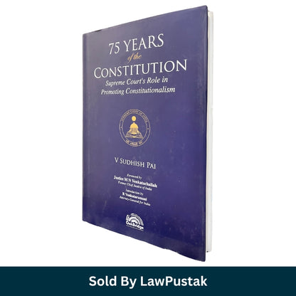 75 Years of the Constitution Supreme Court's Role in Promoting Constitutionalism by V Sudhish Pai Latest Edition 2026 India Hardbound Constitutional Law Book