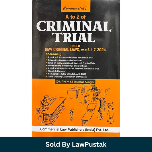 A to Z of Criminal Trial Under New Criminal Laws by Dr Pramod Kumar Singh Edition 2025 Hardbound BNS BNSS BSA Criminal Law Guide India