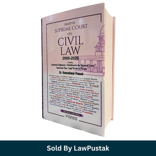 Digest of Supreme Court on Civil Law 2000–2026 Second Edition by Dr Kameshwar Prasad Hardcover Whitesmann Publishing India