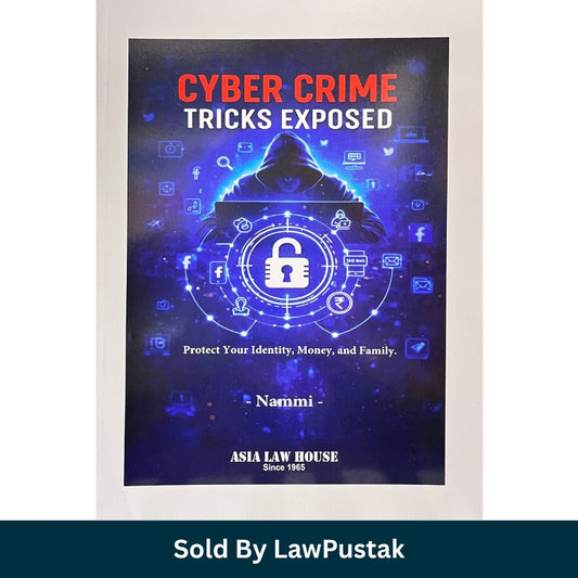 Cyber Crime Tricks Exposed by Nammi Asia Law House Latest Edition Cyber Law Book India Paperback