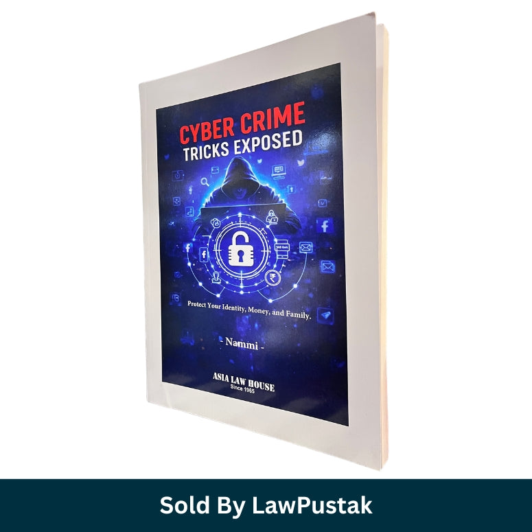Cyber Crime Tricks Exposed by Nammi Asia Law House Latest Edition Cyber Law Book India Paperback