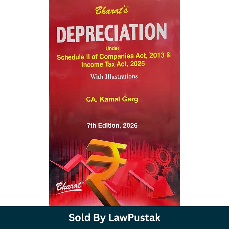 Bharat Depreciation Under Schedule II Companies Act 2013 and Income Tax Act 2025 7th Edition 2026 by CA Kamal Garg Hardcover Accounting Taxation Book India