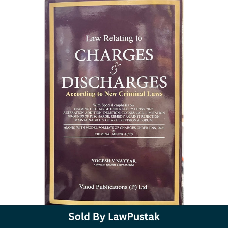 Law Relating to Charges and Discharges According to New Criminal Laws by Yogesh V Nayyar Latest Edition 2026 Hardcover Vinod Publications India