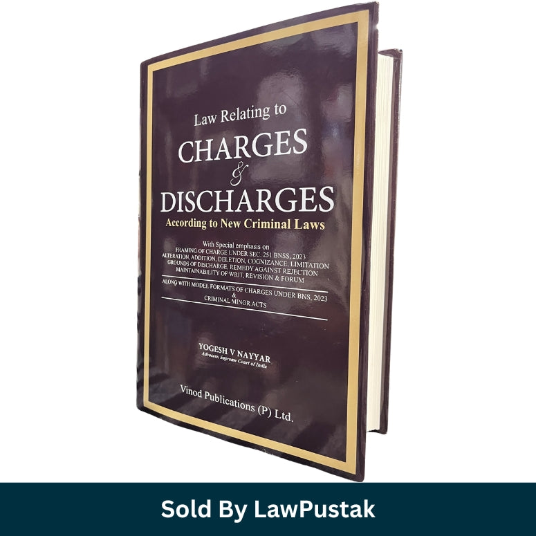 Law Relating to Charges and Discharges According to New Criminal Laws by Yogesh V Nayyar Latest Edition 2026 Hardcover Vinod Publications India