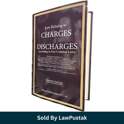 Law Relating to Charges and Discharges According to New Criminal Laws by Yogesh V Nayyar Latest Edition 2026 Hardcover Vinod Publications India