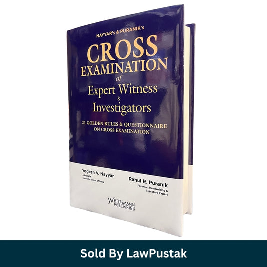 Cross Examination of Expert Witness and Investigators by Yogesh V Nayyar Rahul R Puranik Hardcover Whitesmann Publishing India
