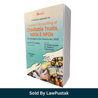 A Practical Approach to Taxation and Accounting of Charitable Trusts NGOs and NPOs 11th Edition 2025 by CA Dr N Suresh Bharat Publications Paperback Book Finance Act 2025 India