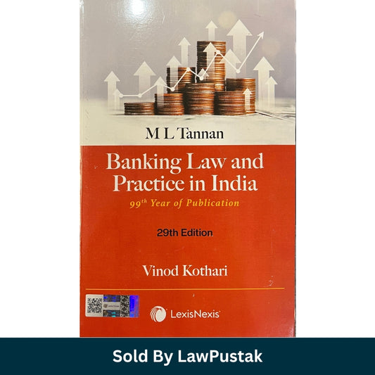 M.L. Tannan Banking Law and Practice in India 29th Edition by Vinod Kothari LexisNexis Banking Law Book India