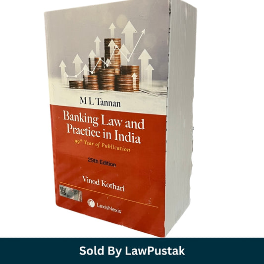 M.L. Tannan Banking Law and Practice in India 29th Edition by Vinod Kothari LexisNexis Banking Law Book India