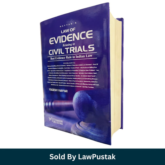 Nayyar's Law of Evidence Relating to Civil Trials by Yogesh V Nayyar Latest Edition 2026 Hardcover Evidence Law Book for Judiciary Exam India Whitesmann Publishing