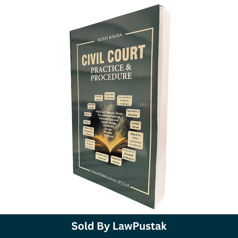 Civil Court Practice and Procedure by Kush Kalra Latest Edition 2026 Paperback Law Book for Judiciary Exam India Vinod Publications
