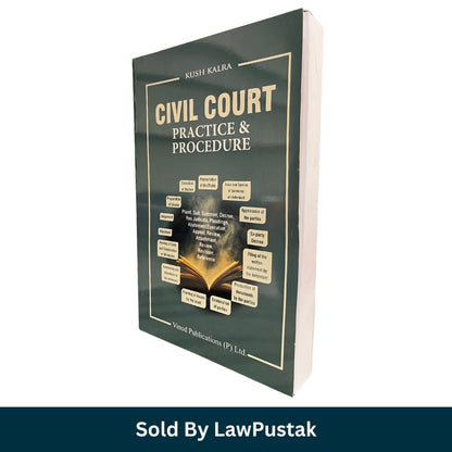 Civil Court Practice and Procedure by Kush Kalra Latest Edition 2026 Paperback Law Book for Judiciary Exam India Vinod Publications