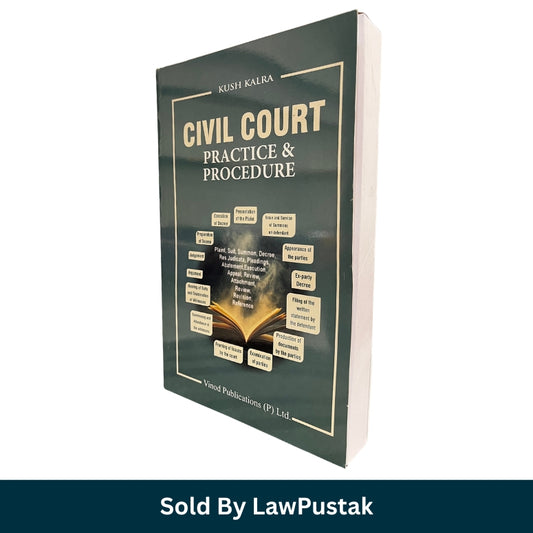 Civil Court Practice and Procedure by Kush Kalra Latest Edition 2026 Paperback Law Book for Judiciary Exam India Vinod Publications
