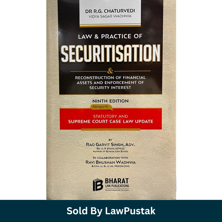 Law & Practice of Securitisation 9th Edition by Dr. R.G. Chaturvedi and Vidya Sagar Wadhwa | SARFAESI Act Commentary | Bharat Law Publications | Paperback India