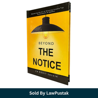 Beyond the Notice by CA Rohit Saluja | Income Tax Assessments & Appeals Guide | Hardcover Taxation Book | India