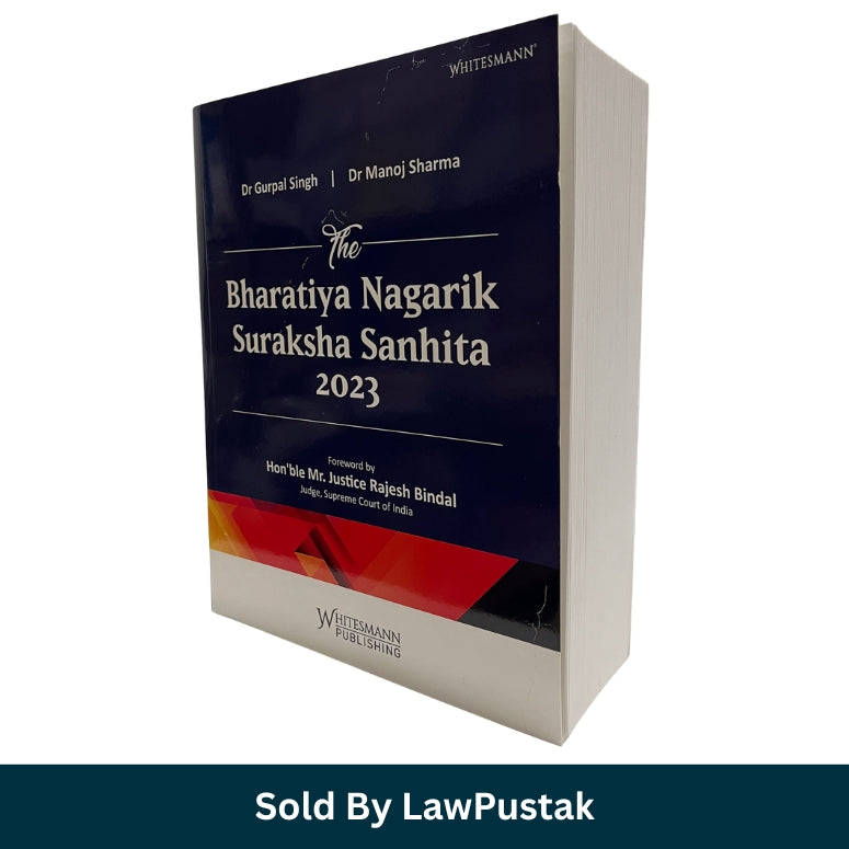 The Bharatiya Nagarik Suraksha Sanhita 2023 Book by Dr Gurpal Singh and Dr Manoj Sharma Whitesmann Publishing Criminal Procedure Law India 2026