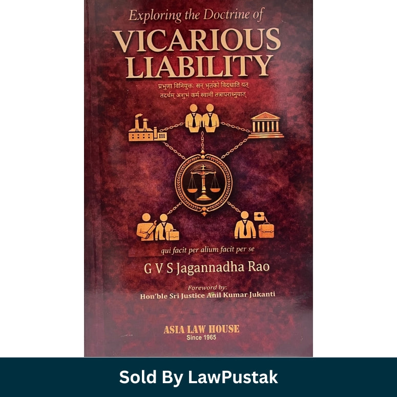 Exploring the Doctrine of Vicarious Liability by G.V.S. Jagannadha Rao Asia Law House Paperback Law Book for Tort Law, Judiciary Aspirants and Law Students India