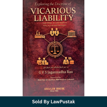 Exploring the Doctrine of Vicarious Liability by G.V.S. Jagannadha Rao Asia Law House Paperback Law Book for Tort Law, Judiciary Aspirants and Law Students India