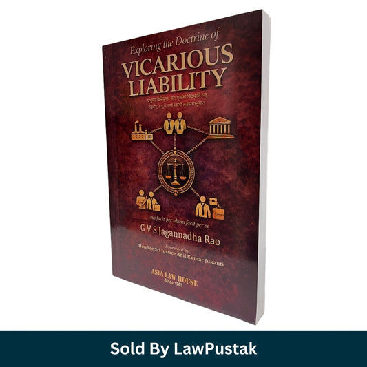 Exploring the Doctrine of Vicarious Liability by G.V.S. Jagannadha Rao Asia Law House Paperback Law Book for Tort Law, Judiciary Aspirants and Law Students India