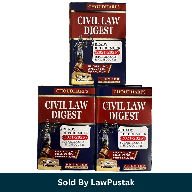 Choudhari's Civil Law Digest Ready Referencer 2021–2025 Three Volume Hardcover Set by Premier Publishing Company for Supreme Court and High Court Case Law India