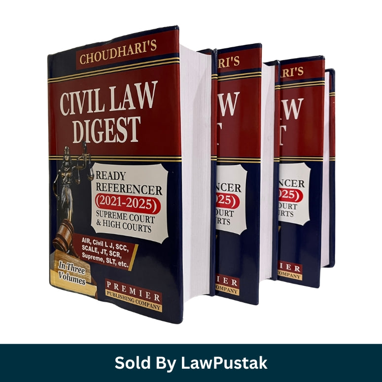 Choudhari's Civil Law Digest Ready Referencer 2021–2025 Three Volume Hardcover Set by Premier Publishing Company for Supreme Court and High Court Case Law India