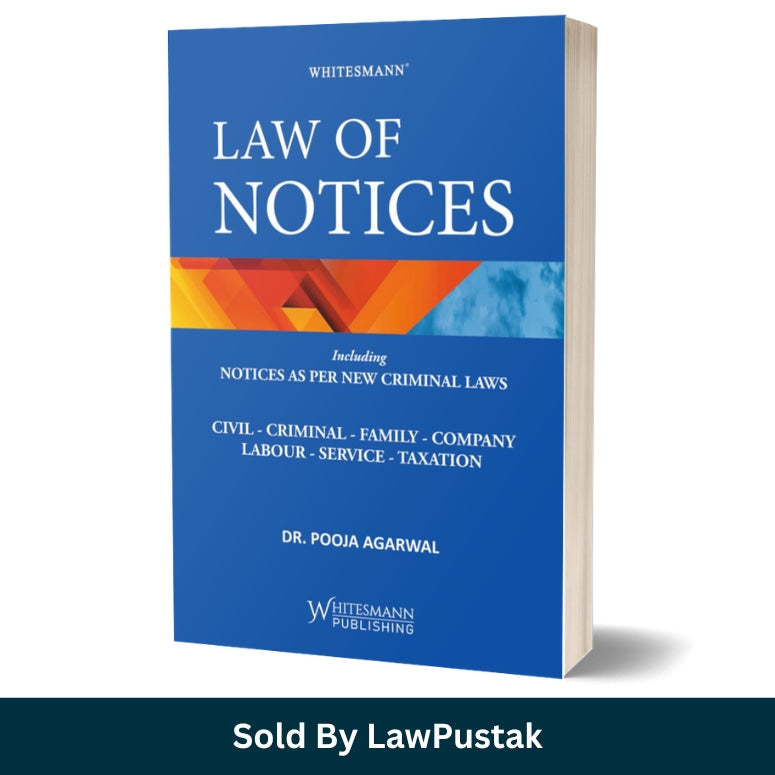 Law of Notices by Dr. Pooja Agarwal Whitesmann Publishing Paperback Legal Drafting Guide including New Criminal Laws for Advocates and Law Students India