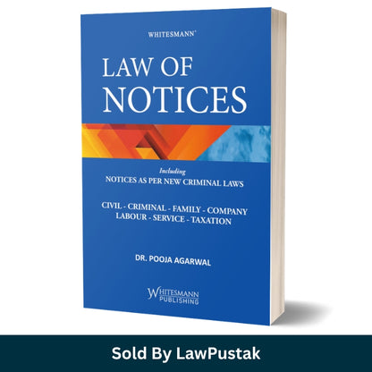 Law of Notices by Dr. Pooja Agarwal Whitesmann Publishing Paperback Legal Drafting Guide including New Criminal Laws for Advocates and Law Students India