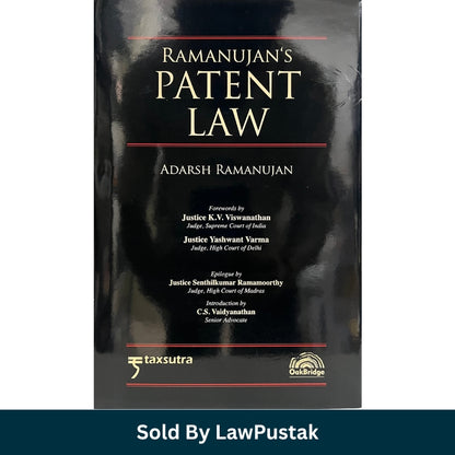 Ramanujan’s Patent Law by Adarsh Ramanujan published by OakBridge and Taxsutra
