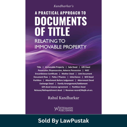 Kandharkar A Practical Approach to Documents of Title Relating to Immovable Property 2026 Edition by Rahul Kandharkar Whitesmann Paperback Pre-Order