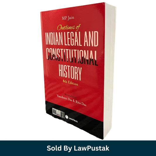 Outline of Indian Legal and Constitutional History By M P jain - 8th Edition 2026