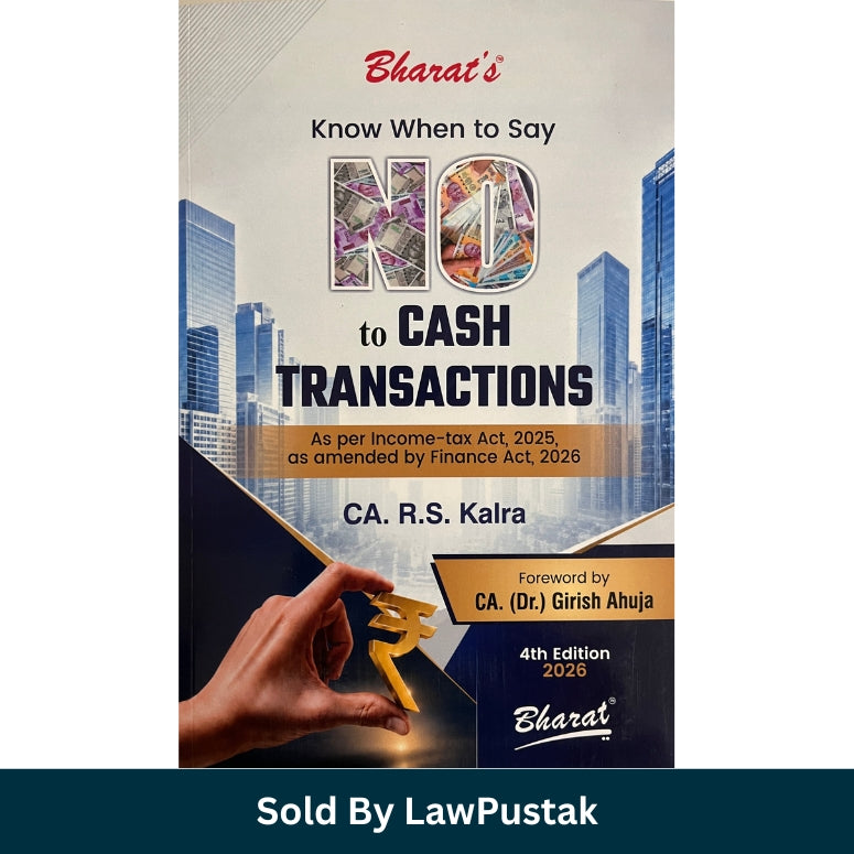 Know When to Say No to Cash Transactions 4th Edition 2026 by CA R.S. Kalra Bharat Publications Income-tax Act 2025 Finance Act 2026 Taxation Guide India