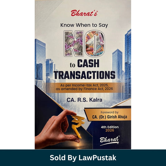 Know When to Say No to Cash Transactions 4th Edition 2026 by CA R.S. Kalra Bharat Publications Income-tax Act 2025 Finance Act 2026 Taxation Guide India