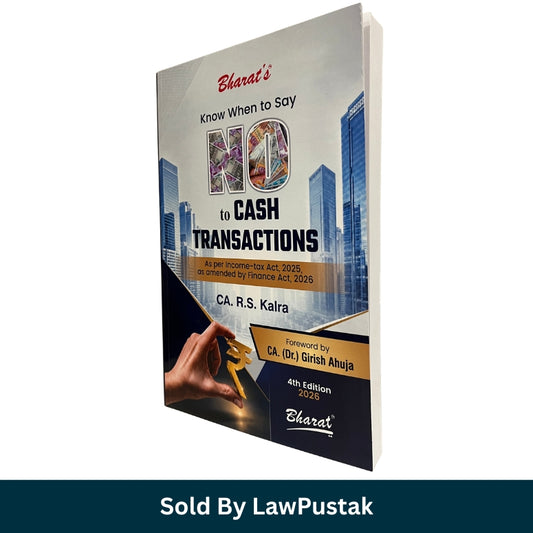 Know When to Say No to Cash Transactions 4th Edition 2026 by CA R.S. Kalra Bharat Publications Income-tax Act 2025 Finance Act 2026 Taxation Guide India