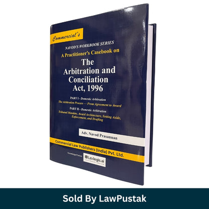 A Practitioner's Casebook on The Arbitration and Conciliation Act, 1996 by Adv. Navod Prasannan Commercial Law Publishers Hardcover India Latest Edition