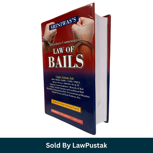 An Exclusive Commentary on Law of Bails (Based on New Criminal Laws) by Sriniwas | Premier Publishing Company