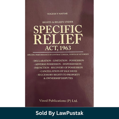 Rights & Reliefs Under Specific Relief Act, 1963 by Yogesh V Nayyar | Vinod Publications (P) Ltd.