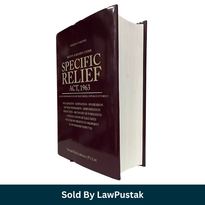 Rights & Reliefs Under Specific Relief Act, 1963 by Yogesh V Nayyar | Vinod Publications (P) Ltd.
