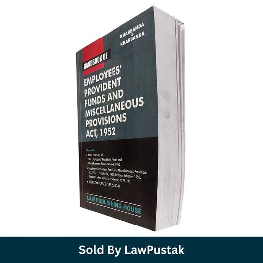 Handbook of Employees' Provident Funds and Miscellaneous Provisions Act, 1952 by Kharbanda & Kharbanda | Law Publishing House