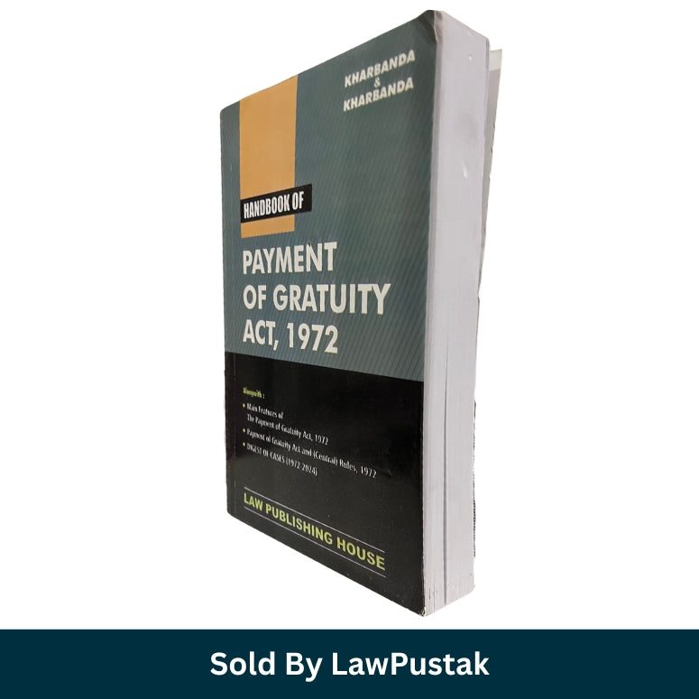 Handbook of Payment of Gratuity Act, 1972 by Kharbanda & Kharbanda | Law Publishing House