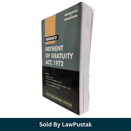 Handbook of Payment of Gratuity Act, 1972 by Kharbanda & Kharbanda | Law Publishing House