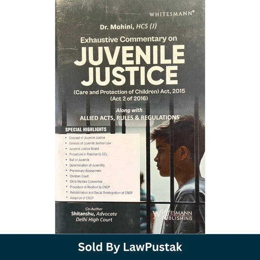 A hardcover book titled 'Exhaustive Commentary on Juvenile Justice' by Dr. Mohini, HCS(I), published by Whitecamann, shown at a three-quarter angle on a white background with a dark teal banner at the bottom reading 'Sold By LawPustak'.