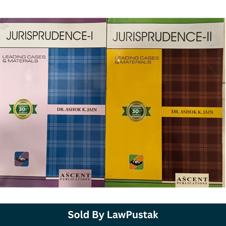 Jurisprudence I & II Leading Cases & Materials Combo by Dr. Ashok K. Jain | Ascent Publications | Best Jurisprudence Book for LL.B. Students & Judiciary Exam India 2026